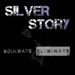 Silverstory : Soulmate : Eliminate